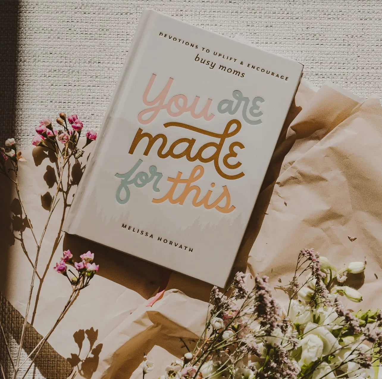 You Are Made For This: Mom Devotional