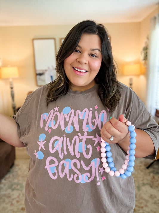Mommin’ Ain’t Easy Tee