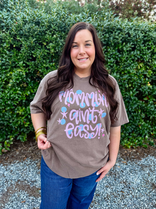 Mommin’ Ain’t Easy Tee